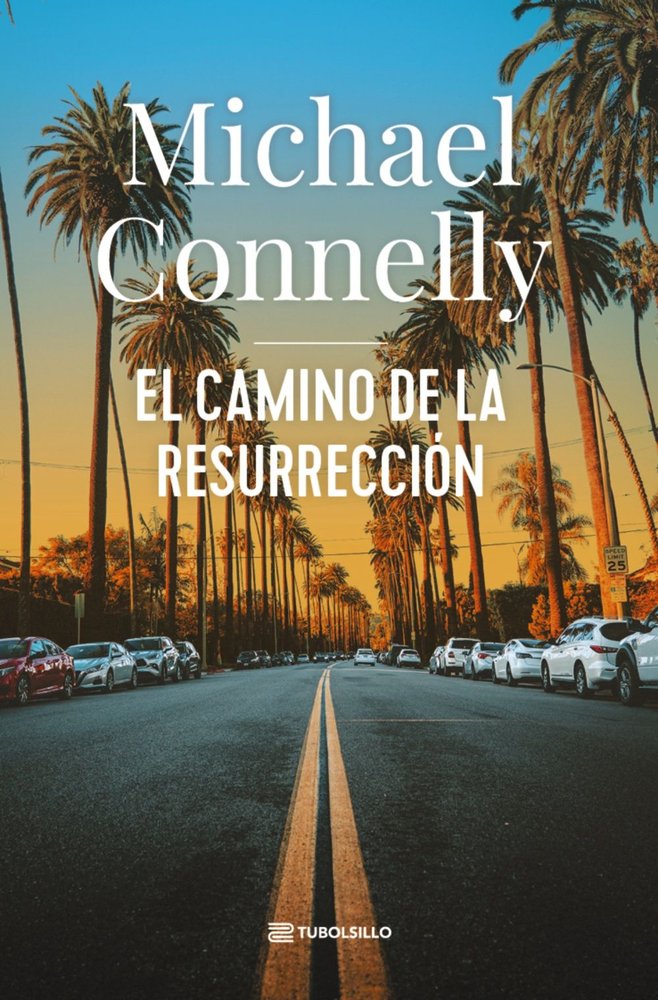 EL CAMINO DE LA RESURRECCION, de CONNELLY, MICHAEL | portada del libro