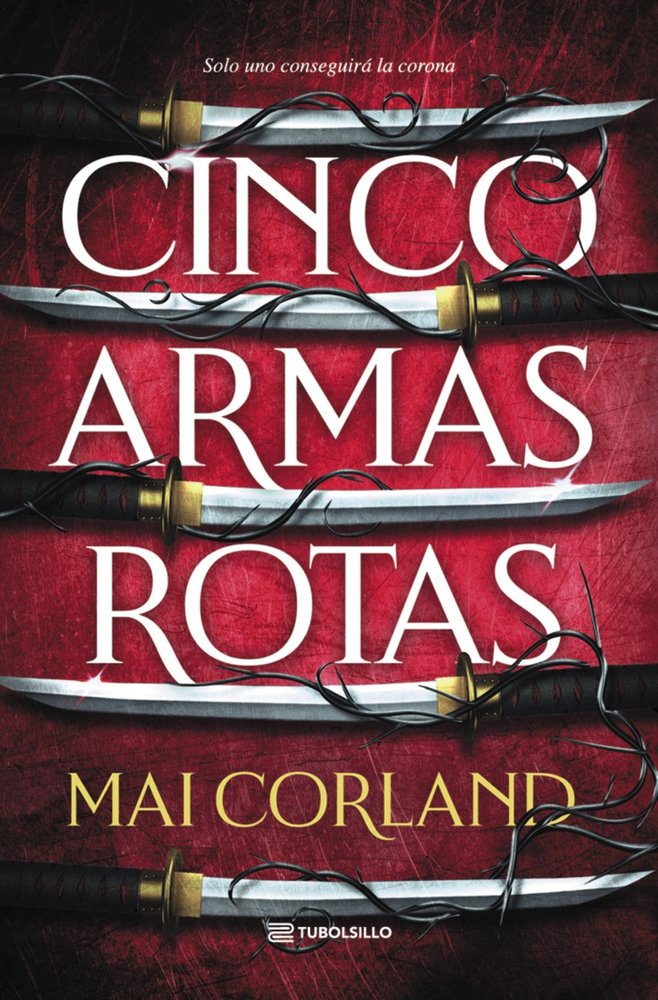 CINCO ARMAS ROTAS, de CORLAND, MAI | portada del libro