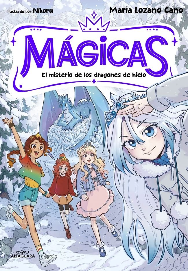 MAGICAS 1 EL MISTERIO DE LOS DRAGONES DE HIELO, de MARIA LOZANO CANO | portada del libro