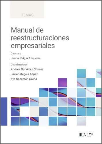 MANUAL DE REESTRUCTURACIONES EMPRESARIALES, de JUANA PULGAR EZQUERRA | portada del libro