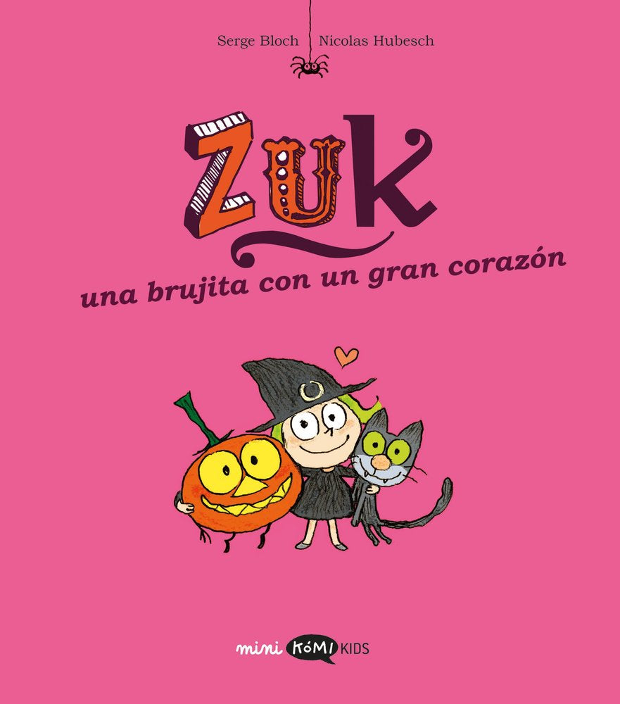 ZUK 6. UNA BRUJITA CON UN GRAN CORAZON, de BLOCH, SERGE | portada del libro
