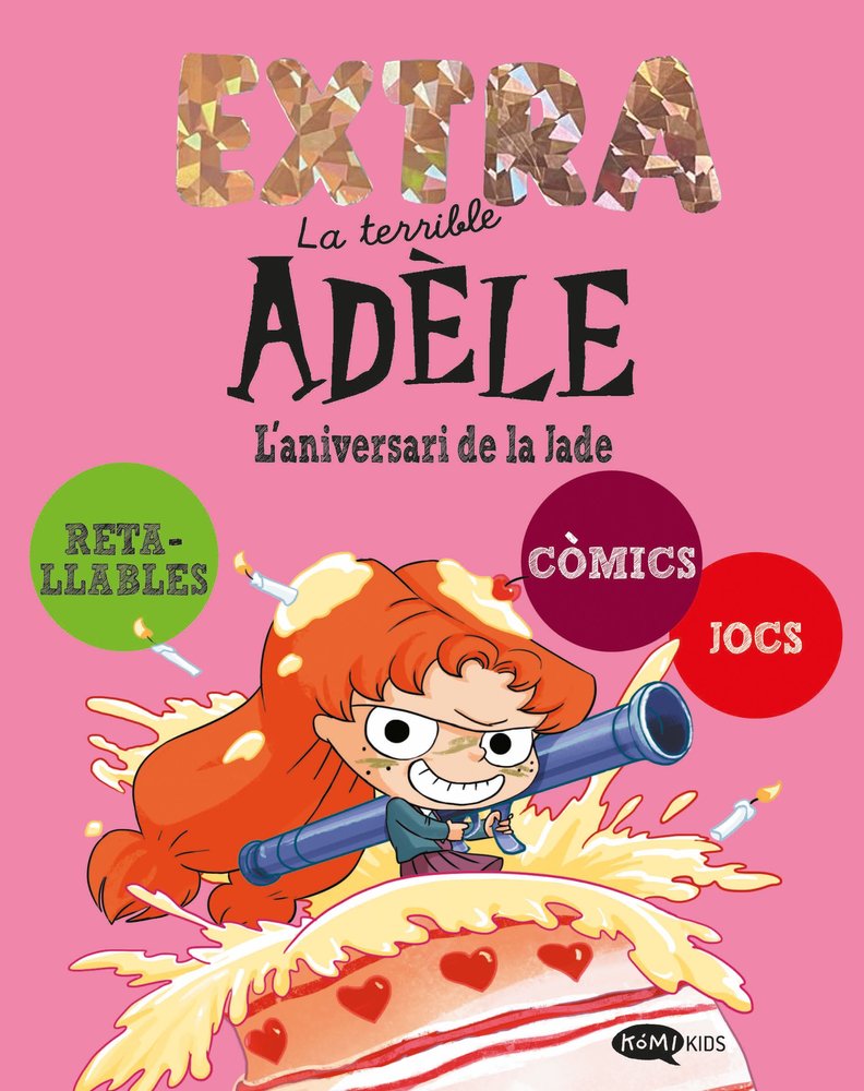 LA TERRIBLE ADELE EXTRA 2. L'ANIVERSARI DE LA JADE, de MR TAN, MR TAN | portada del libro