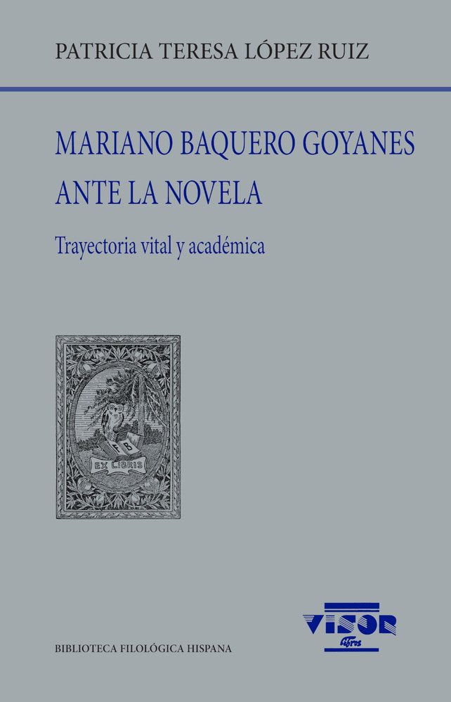 MARIANO BAQUERO GOYANES ANTE LA NOVELA, de LOPEZ RUIZ, PATRICIA TERESA | portada del libro