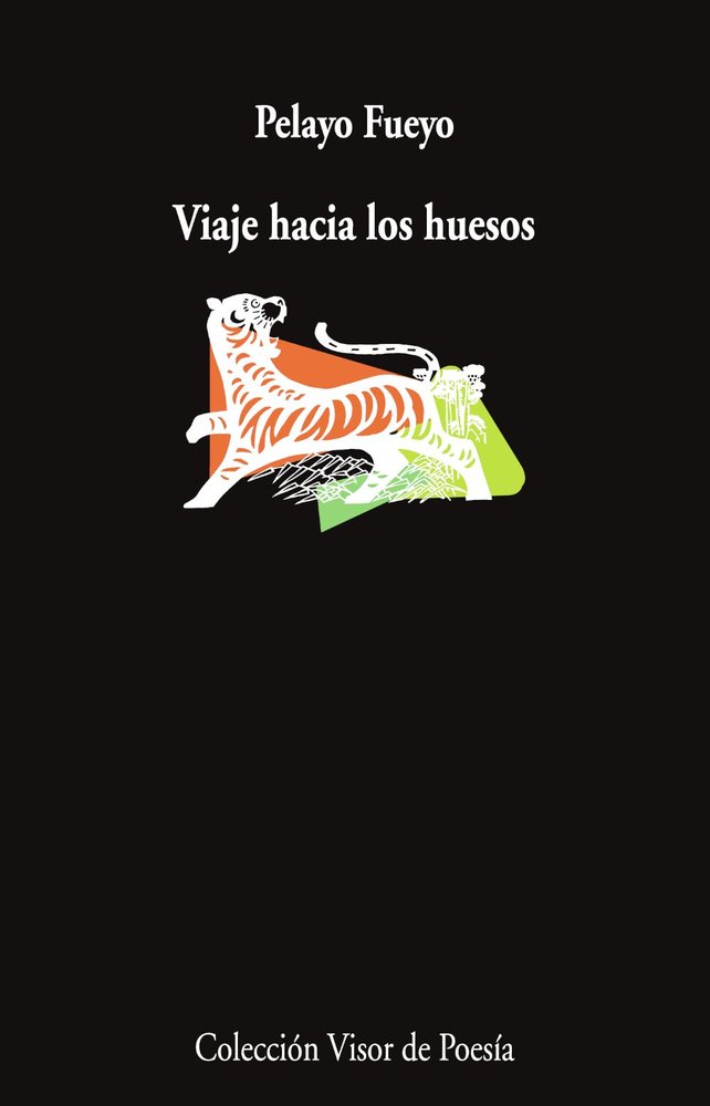 VIAJE HACIA LOS HUESOS, de FUEYO, PELAYO | portada del libro