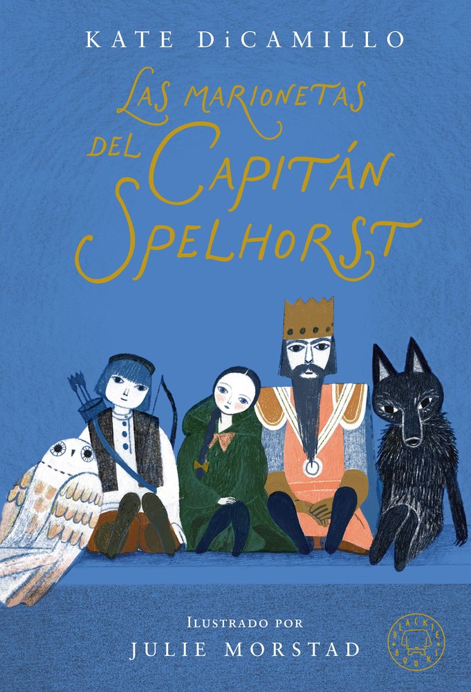 LAS MARIONETAS DEL CAPITAN SPELHORST, de DICAMILLO, KATE | portada del libro