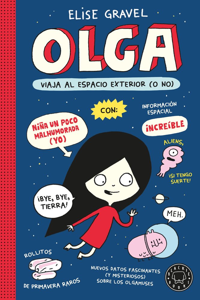 OLGA VIAJA AL ESPACIO EXTERIOR (O NO). NUEVA EDICION., de GRAVEL, ELISE | portada del libro