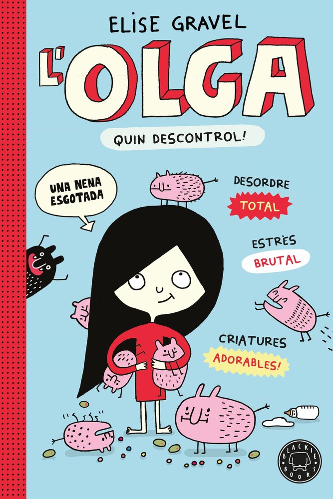 L' OLGA. QUIN DESCONTROL! - NOVA EDICIO, de GRAVEL, ELISE | portada del libro