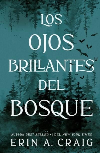 LOS OJOS BRILLANTES DEL BOSQUE, de CRAIG, ERIN A. | portada del libro