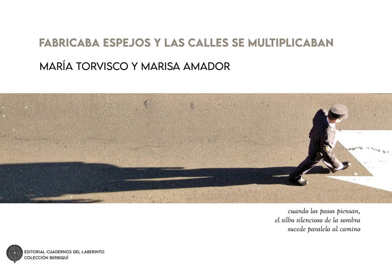 Fabricaba espejos y las calles se multiplicaban, de AMADOR SIMON,MARISA | portada del libro