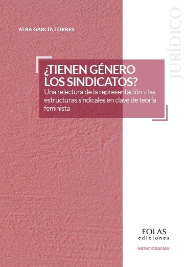 ¿TIENEN GENERO LOS SINDICATOS?, de GARCIA TORRES, ALBA | portada del libro