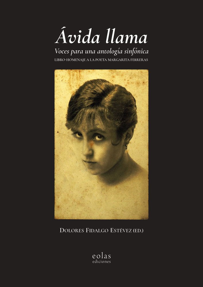 AVIDA LLAMA. VOCES PARA UNA ANTOLOGIA SINFONICA, de FIDALGO ESTEVEZ, DOLORES | portada del libro