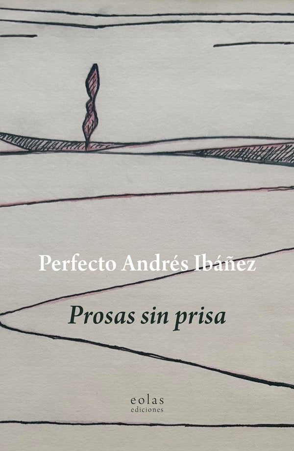 PROSAS SIN PRISA, de ANDRES IBAÑEZ, PERFECTO | portada del libro