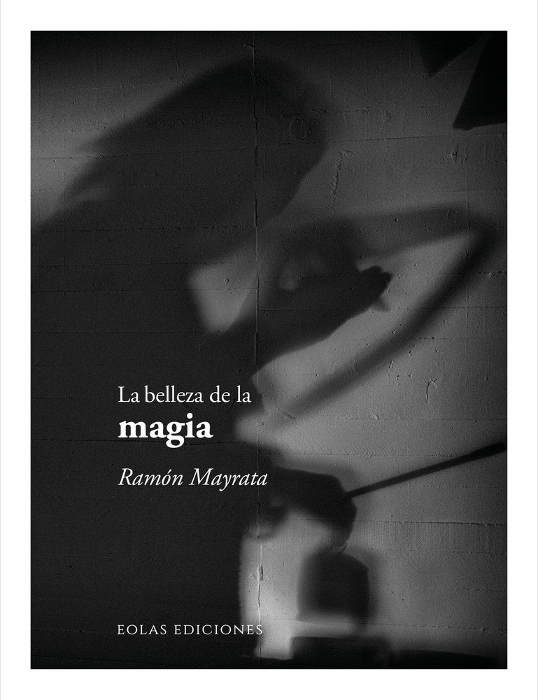 LA BELLEZA DE LA MAGIA, de MAYRATA, RAMON | portada del libro