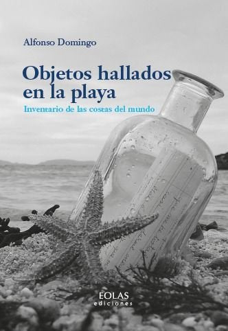 OBJETOS HALLADOS EN LA PLAYA, de DOMINGO, ALFONSO | portada del libro