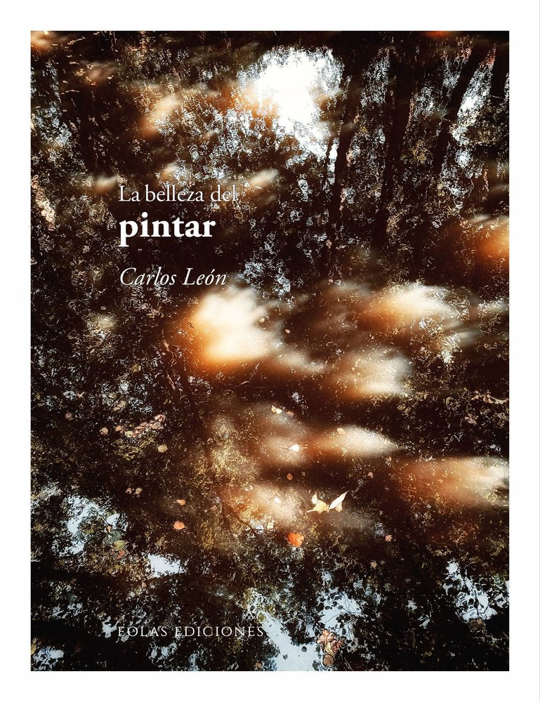 LA BELLEZA DEL PINTAR, de LEON, CARLOS | portada del libro