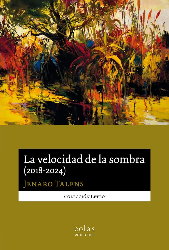 LA VELOCIDAD DE LA SOMBRA (2018-2024), de TALENS CARMONA, JENARO | portada del libro