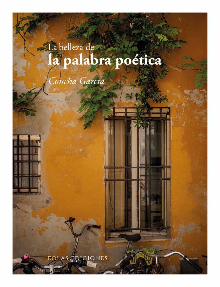 LA BELLEZA DE LA PALABRA POETICA, de GARCIA, CONCHA | portada del libro