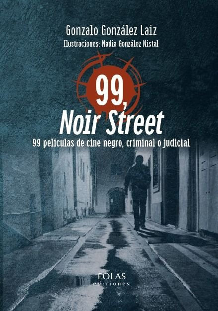 99, NOIR STREET, de GONZALEZ LAIZ, GONZALO | portada del libro