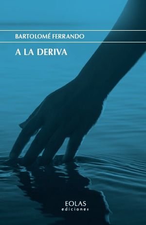 A LA DERIVA, de FERRANDO, BARTOLOME | portada del libro