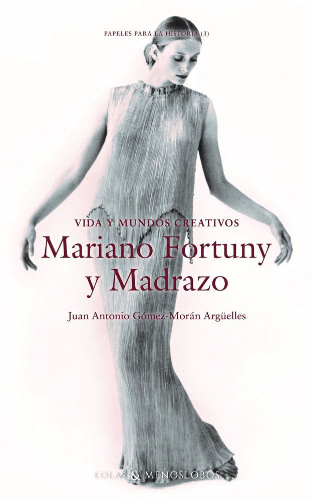 VIDA Y MUNDOS CREATIVOS. MARIANO FORTUNY Y MADRAZO, de GOMEZ-MORAN ARGUELLES, JUAN ANTONIO | portada del libro