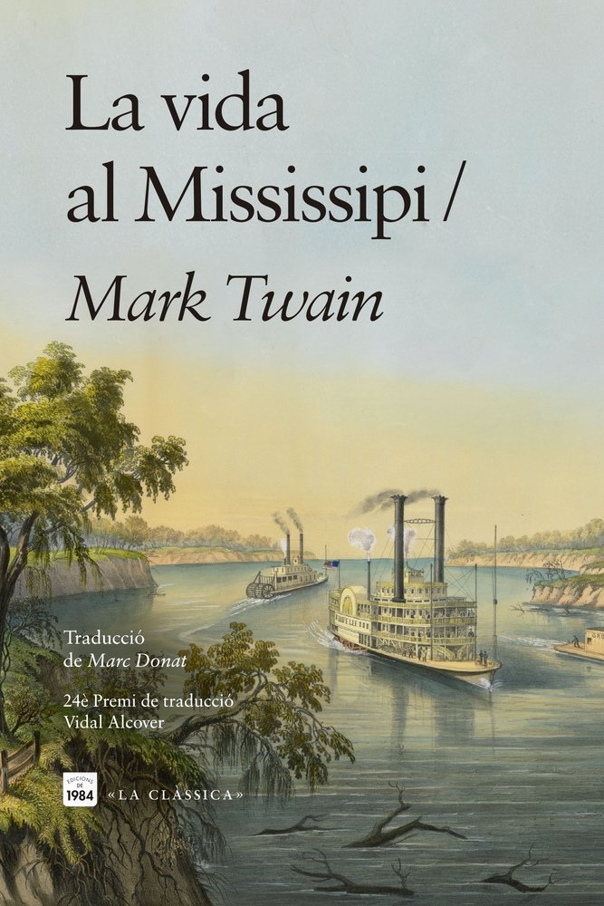 LA VIDA AL MISSISSIPI, de TWAIN, MARK | portada del libro