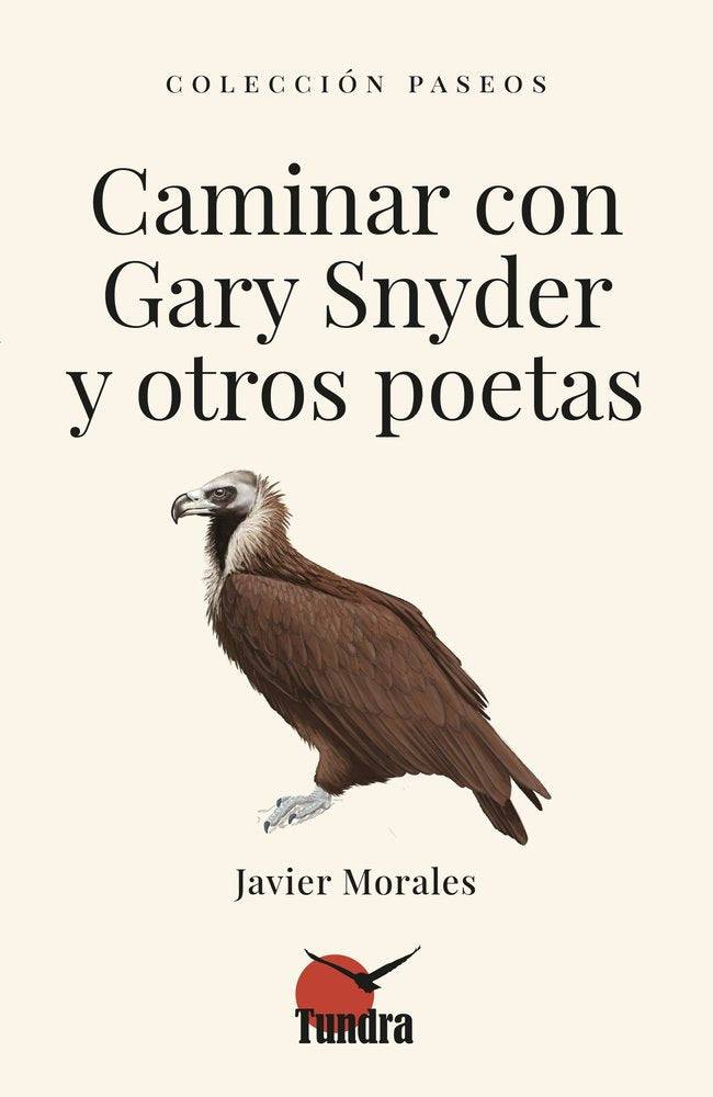 CAMINAR CON GARY SNYDER Y OTROS POETAS, de MORALES | portada del libro