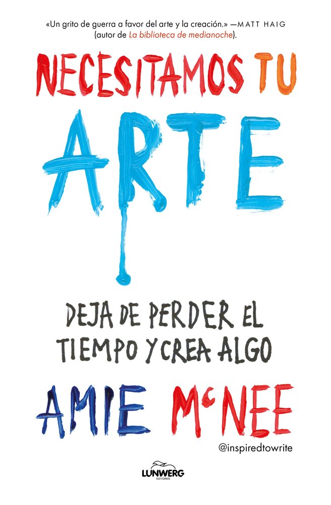 Necesitamos tu arte, de AMIE MCNEE | portada del libro