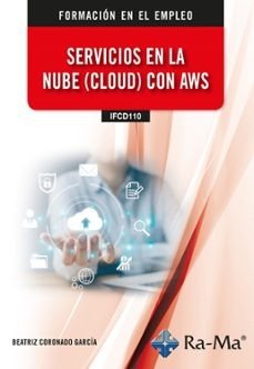 (IFCD110) SERVICIOS EN LA NUBE (CLOUD) CON AWS, de CORONADO GARCIA | portada del libro