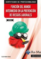 (UF0044) FUNCION DEL MANDO INTERMEDIO EN LA PREVENCION DE RIESGOS LABORALES, de Elsa Rubio Duce | portada del libro