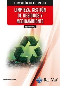 (SEAG039PO) LIMPIEZA, GESTION DE RESIDUOS Y MEDIOAMBIENTE, de RUBIO DUCE | portada del libro