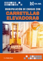 MANIPULACION DE CARGAS CON CARRETILLAS ELEVADORAS, de Elsa Rubio Duce | portada del libro