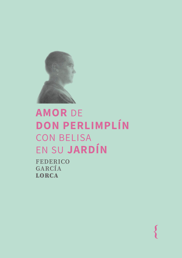 Amor de don Perlimplín con Belisa en su jardín, de , García Lorca, Federico | portada del libro