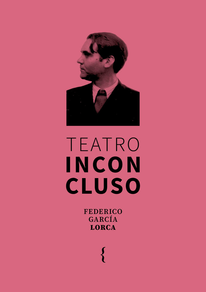 Teatro inconcluso, de , García Lorca, Federico | portada del libro