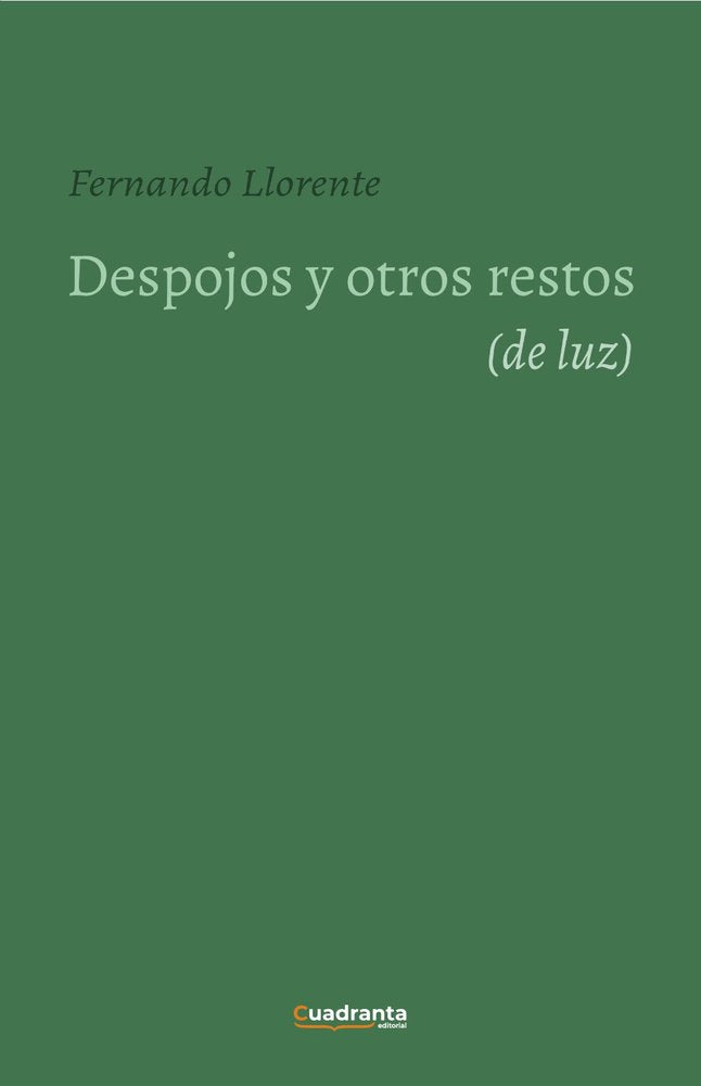 Despojos y otros retos (de luz), de , Llorente, Fernando | portada del libro