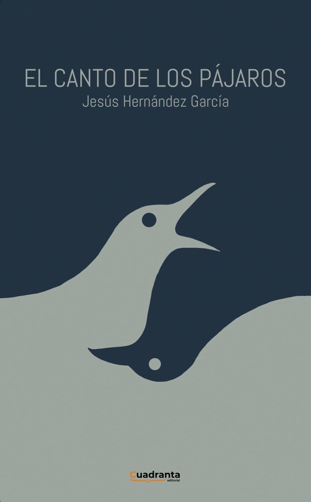 El canto de los pájaros, de , Hernández García, Jesús | portada del libro