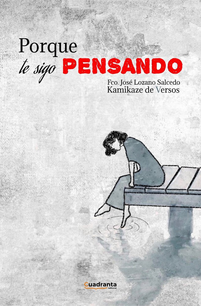 Porque te sigo pensando, de , kamikaze de versos | portada del libro