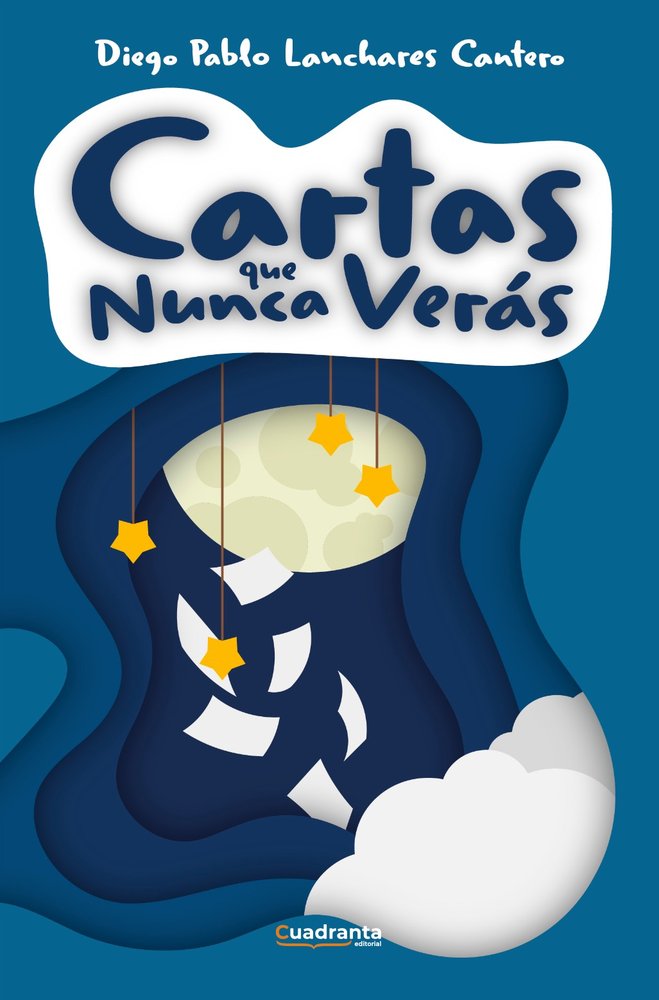 Cartas que nunca verás, de , Lanchares Cantero, Diego Pablo | portada del libro