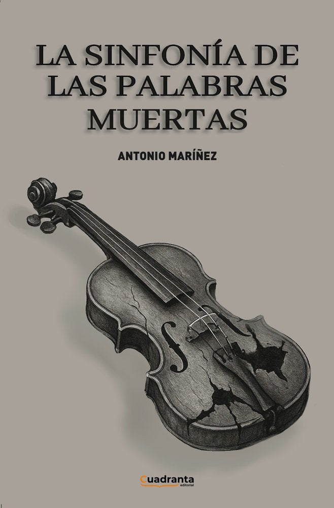 La sinfonía de las palabras muertas, de , Mariñez, Antonio | portada del libro