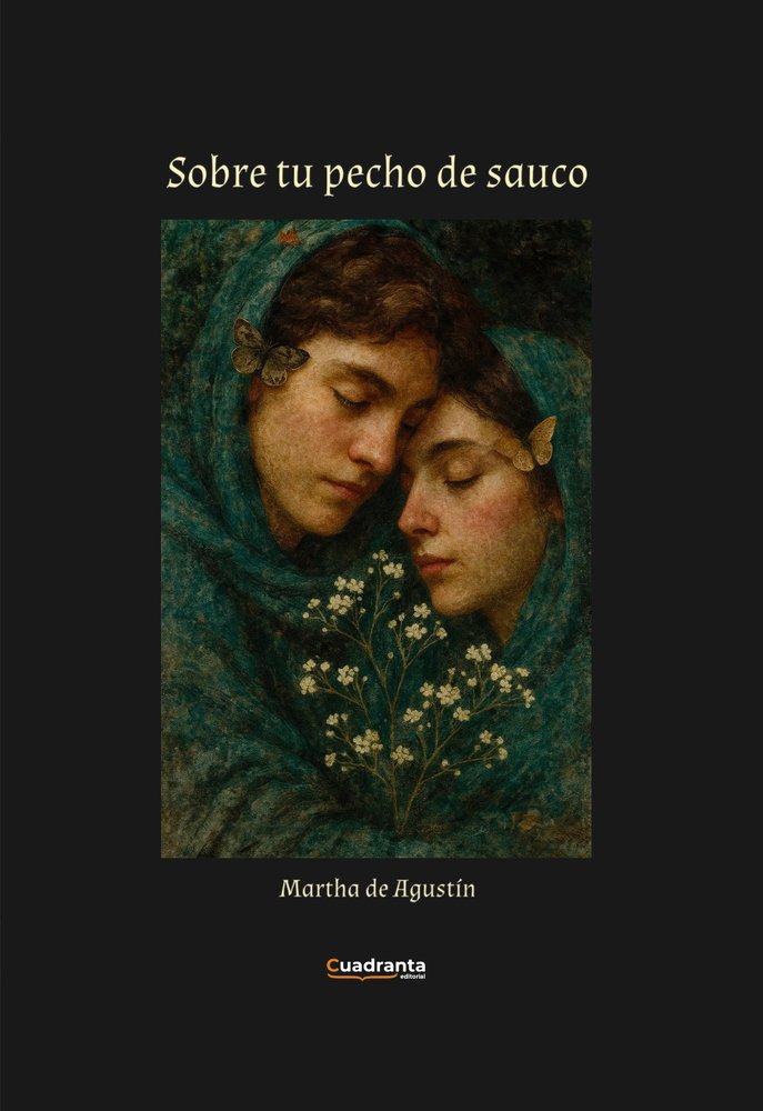 Sobre tu pecho de sauco, de , de Agustín, Martha | portada del libro