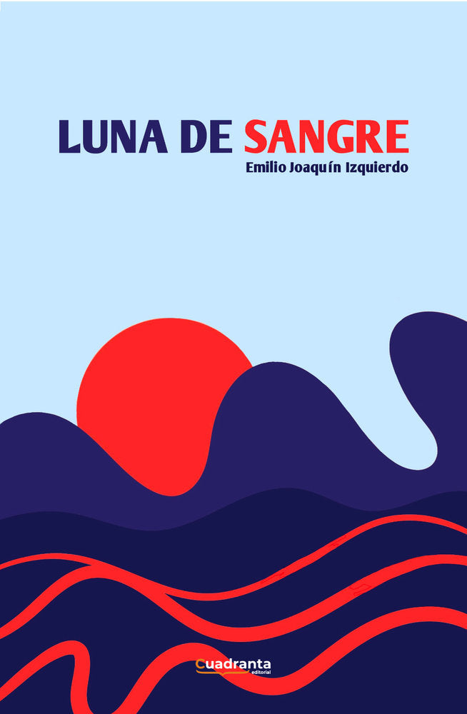 Luna de sangre, de , Izquierdo, Emilio Joaquín | portada del libro