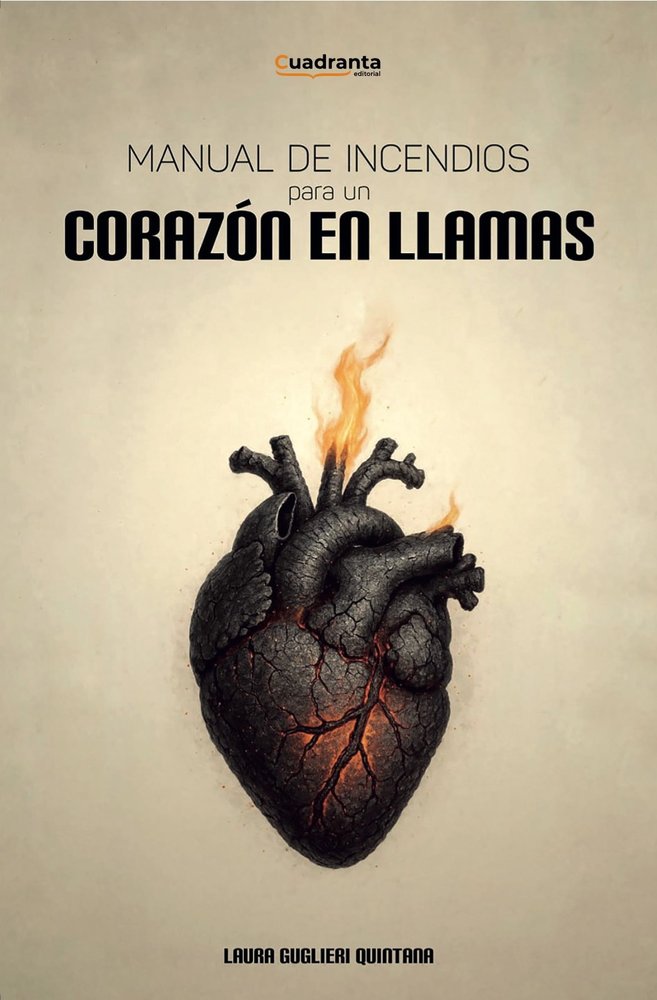 Manual de incendios para un corazón en llamas, de , Guglieri Quintana, Laura | portada del libro