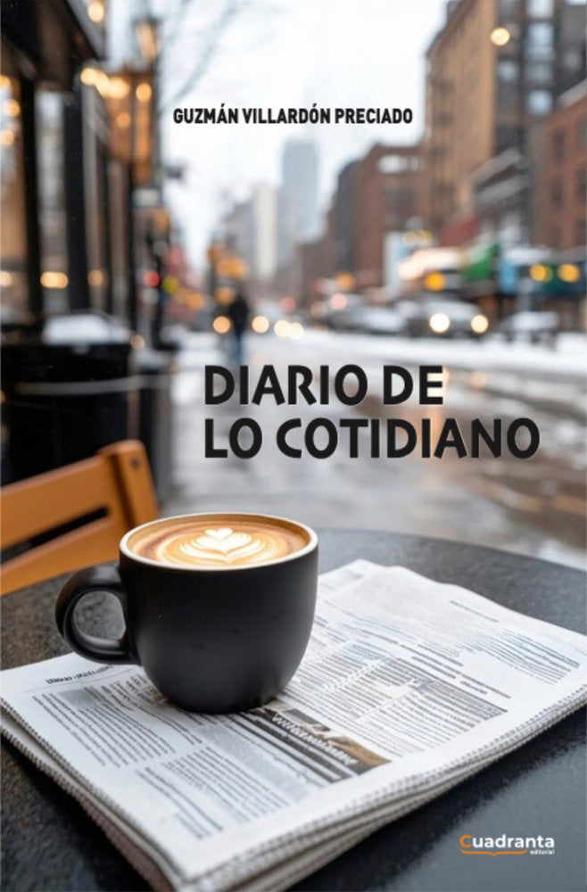 Diario de lo cotidiano, de , Guzmán Villardón, Preciado | portada del libro