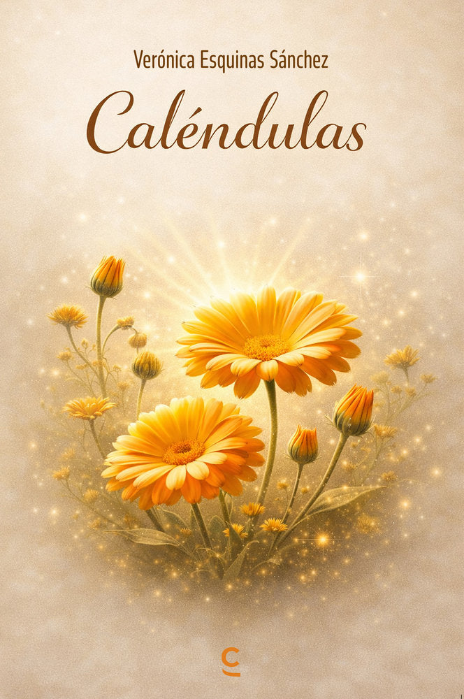 Caléndulas, de , Esquinas Sánchez, Verónica | portada del libro