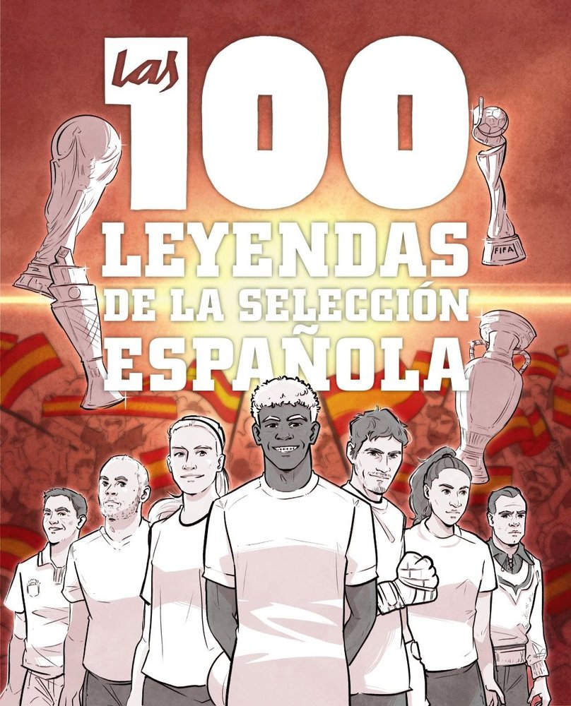 LAS 100 LEYENDAS DE LA SELECCION ESPAÑOLA, de GONZALEZ ROBLES, GUILLERMO | portada del libro