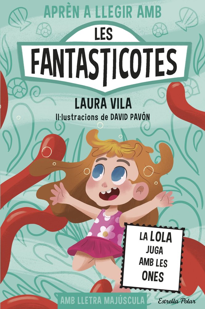 APREN A LLEGIR AMB LES FANTASTICOTES 13 LA LOLA JUGA AMB LE, de VILA, LAURA | portada del libro