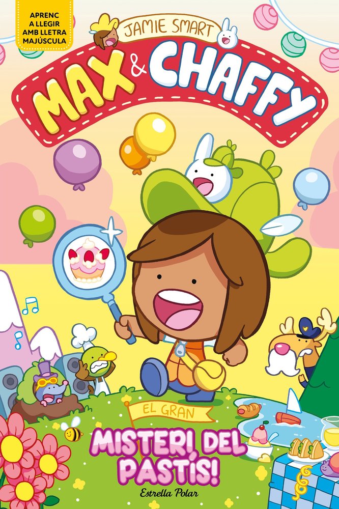 MAX & CHAFFY 2 EL GRAN MISTERI DEL PASTIS, de SMART, JAMIE | portada del libro