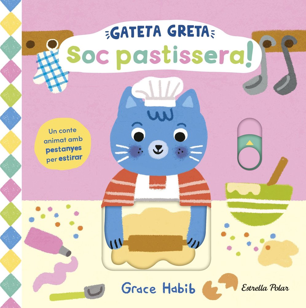 GATETA GRETA. SOC PASTISSERA!, de HABIB, GRACE | portada del libro