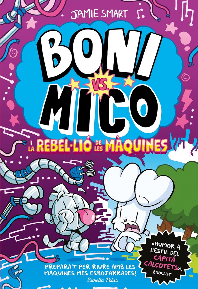 BONI VS. MICO 6. BONI VS. MICO I LA REBLE·LIO DE LES MAQUINES, de SMART, JAMIE | portada del libro