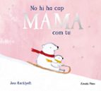 NO HI HA CAP MAMA COM TU, de Jess Racklyeft | portada del libro