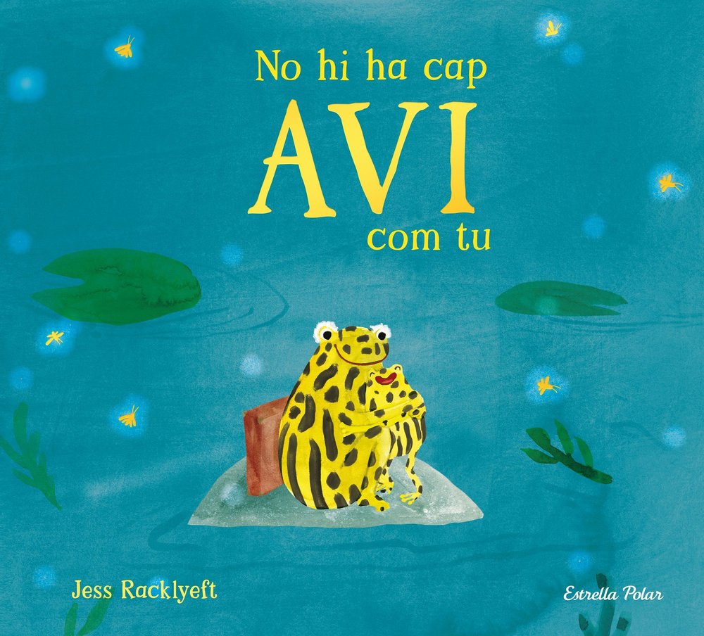 NO HI HA CAP AVI COM TU, de RACKLYEFT, JESS | portada del libro